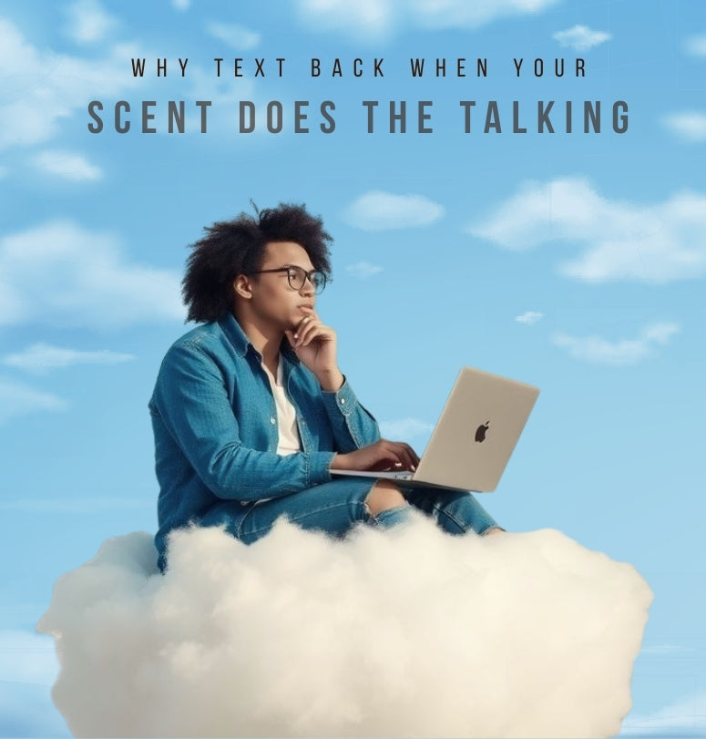 Person sitting on a cloud using a laptop with text 'Why text back when your scent does the talking' against a blue sky.