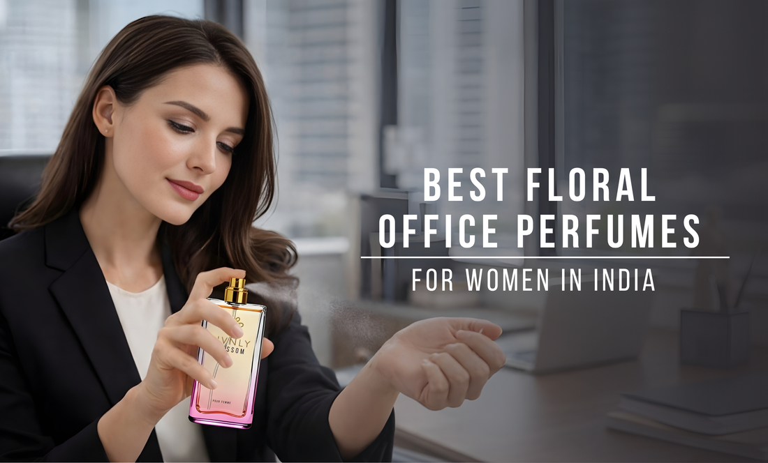 Best Floral Office Perfumes for Women in India