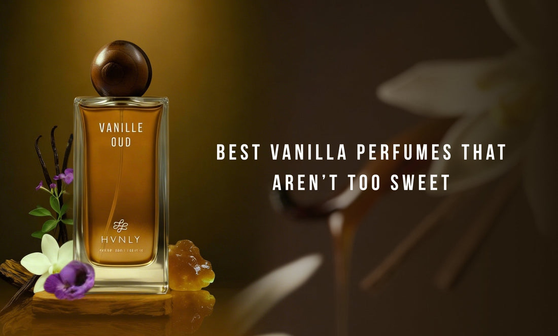 Best Vanilla Perfumes That Aren’t Too Sweet