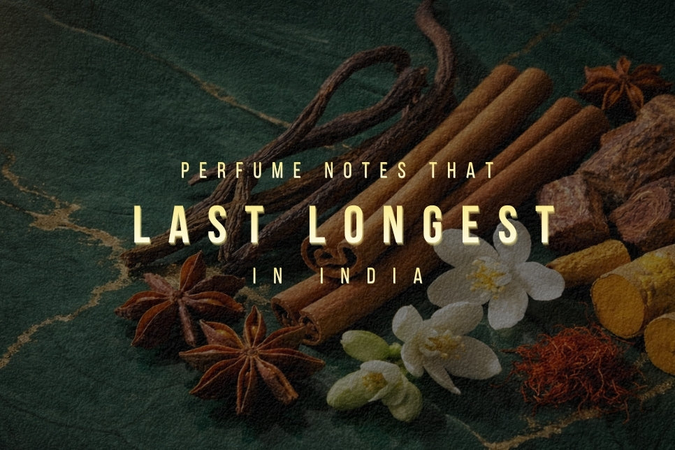 Perfume Notes That Last Longest in India