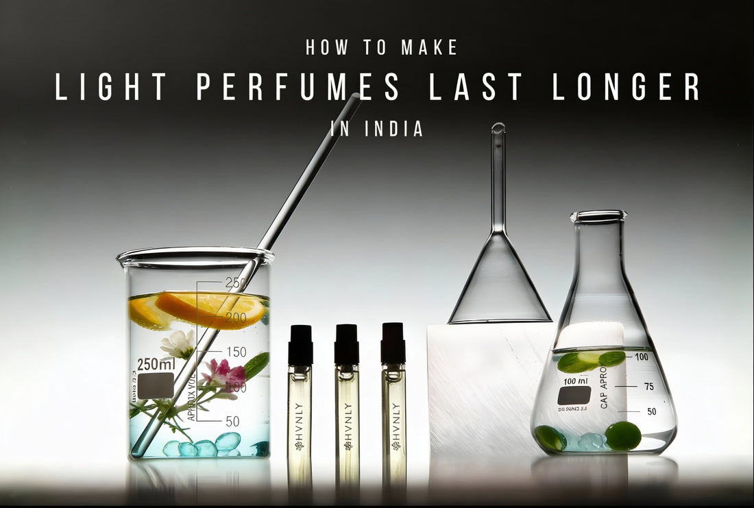 How to Make Light Perfumes Last Longer in India: Smart Tips That Work