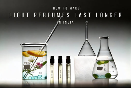 How to Make Light Perfumes Last Longer in India: Smart Tips That Work